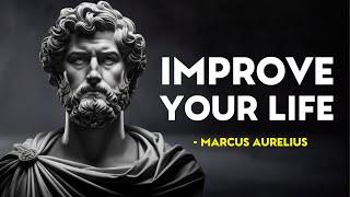 7 Ways To Improve Your Life Right Now - Marcus Aurelius (Stoicism)