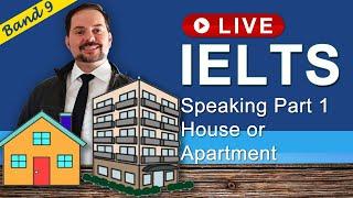 IELTS Live Class - Speaking Part 1 a House or Apartment