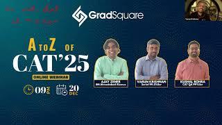 A to Z of CAT' 25 by GradSquare mentors | #AjayZener #KushalBohra #VarunKrishnan