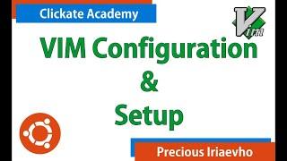 VIM Configuration & Setup on Linux, Ubuntu and Windows (Latest Config)
