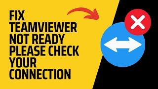 How to FIX TeamViewer Not Ready Please Check Your Connection (Easy)