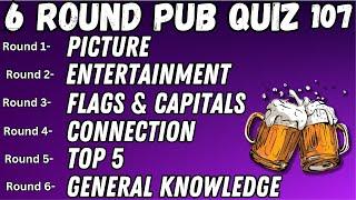 Pub Quiz 6 Rounds Picture Entertainment Flags & Capitals Connection Top 5 & General Knowledge 107