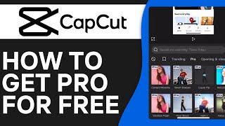 How To Get CapCut Pro For FREE (2024) New Method