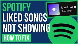 SPOTIFY LIKED SONGS NOT SHOWING 2024 | Fix Spotify Liked Songs Not Syncing