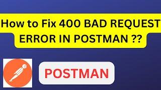How to Fix a 400 Bad Request Error in Postman  | 400 Bad Error #program #infysky #reactjs #postman