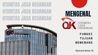 Mengenal OJK (Otoritas Jasa Keuangan), Fungsi, Tujuan dan Wewenangnya | Ekonomi Kelas 10