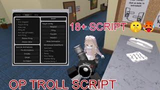 18+ Troll script | OP TROLL SCRIPT FOR ANY GAMES!! [FE]