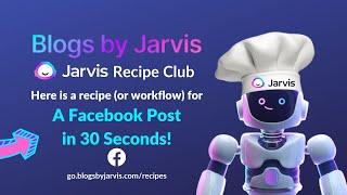 Blogs by Jarvis Recipes: A Facebook Post in 30 Seconds with Jarvis