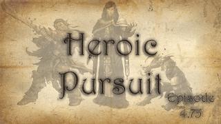 Heroic Pursuit Episode 4.75!
