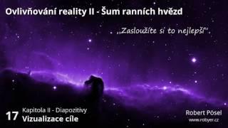 17 - Vizualizace cíle ~ Ovlivňování reality II