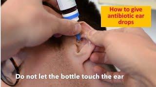 How to administer antibiotic ear drops