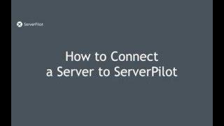 How to Connect a Server to ServerPilot