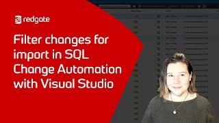 Filter Changes for Import in SQL Change Automation in Visual Studio