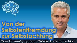 Von der Selbstentfremdung zur Selbstachtung │Dr. Dr. Damir del Monte│Symposium Würde&Menschlichkeit