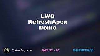 LWC RefreshApex Demo | Everything you need to know about refreshApex | CodersBugs