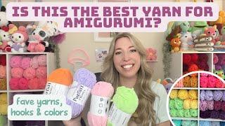 the BEST yarn for amigurumi / favorite yarns, hooks & colors