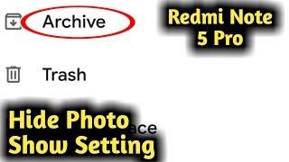 Redmi Note 5 Pro Hide Photo Show Setting
