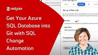 How to Get an Azure SQL Database into Git with SQL Change Automation in Azure DevOps