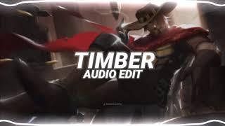 timber - pitbull ft. kesha [edit audio]