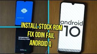 Flash Samsung M30 Stock Rom android 10 Fix Odin Fail (M305)