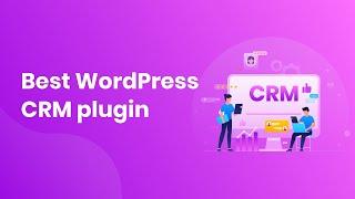 The 5 Best WordPress CRM plugin