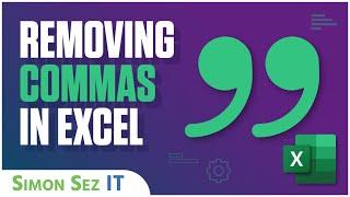 Remove Commas in Excel - 5 Ways!