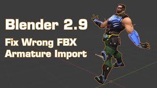 Blender 2.9 How to fix Wrong FBX Armature Import