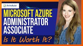 Microsoft Certified Azure Administrator Associate - Is It Worth It? | Jobs, Salary, Study Guide