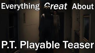 Everything GREAT About Hideo Kojima's P.T. Playable Teaser!