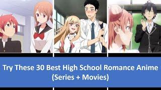 Try These 30 Best High School Romance Anime (Series + Movies)