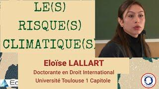 02/15  "Le(s) risque(s) climatique(s)", Eloïse LALLART