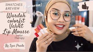 Warna ke-7 BAGUS BANGET ! Wardah Colorfit Velvet Matte Lip Mousse 8 WARNA FULL SWATCHES & REVIEW