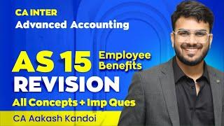 AS 15 Employee Benefits Revision | With Questions | CA Inter | Advanced Accounts | CA Aakash Kandoi