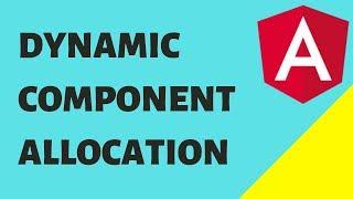 Dynamic Component Allocation in Angular | Dynamic Component Loading