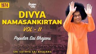 1975 - Divya Namasankirtan Vol - 11 |  Sri Sathya Sai Bhajans