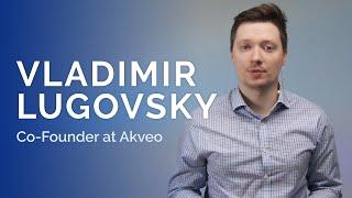 "Let's not build from scratch" - Akveo Co-Founder Vladimir Lugovsky on reasons to cooperate with us.