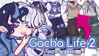 Gacha Life 2 OUTFIT IDEAS ‼️ Part 3