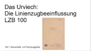 Linienzugbeeinflussung LZB 100: Steuerstelle und Fahrzeuggeräte