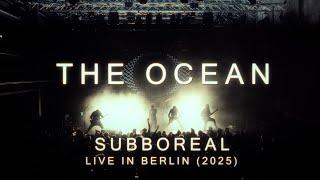 THE OCEAN - "Subboreal" - Live in Berlin @, Kesselhaus, January 11, 2025 (sold out)