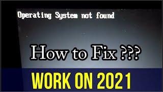 Work 100% || Tutorial - How to Fix Operating System Not Found | SmarTutor TV