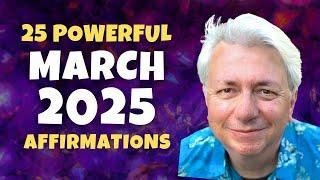 25 Powerful Affirmations for March 2025 | Bob Baker Inspiration Update