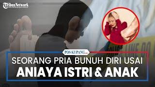 BREAKING NEWS: Pria di Belu Bunuh Diri Usai Aniaya Istri dan Anaknya