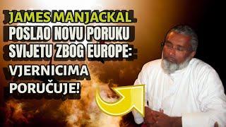 JAMES MANJACKAL POSLAO NOVU PORUKU SVIJETU ZBOG EUROPE: VJERNICIMA PORUČUJE