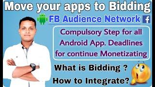 Move your apps to bidding | Facebook audience network update 2021. How to bidding integrate in Hindi