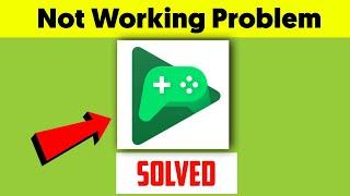 Google Play Games Not Working Not Open Problem Solved