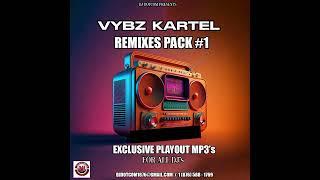 VYBZ  KARTEL REMIXES  PACK #1