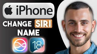 How to Change Siri Name on iPhone iOS 18 | Easy Guide