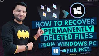 How To Recover Permanently Deleted Files from Windows PC for Free (2023)