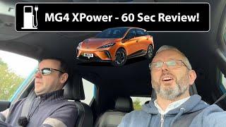 MG4 EV XPower! 60 Sec Review!