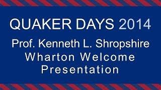 Quaker Days - Prof. Kenneth L. Shropshire